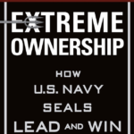 Extreme Ownership: How U.S. Navy Seals Lead and Win [Hardcover]